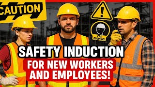 Safety Induction for New Workers and Employees
