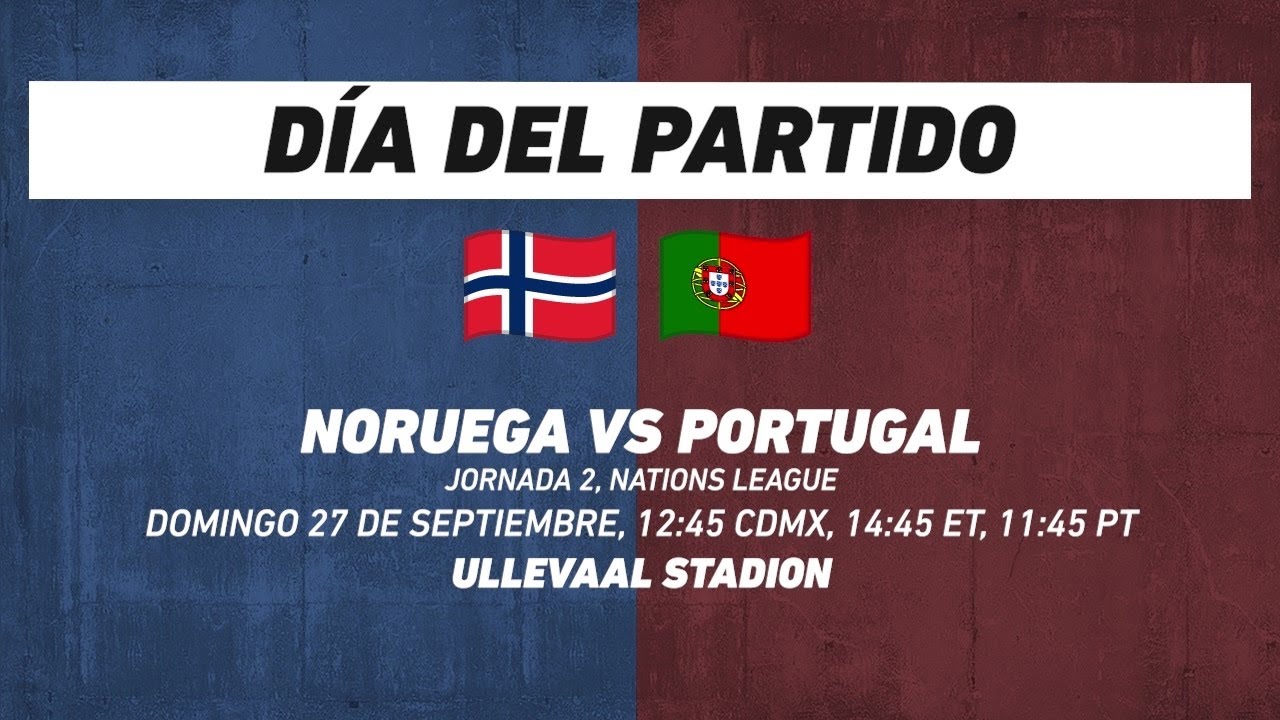 Noruega vs Portugal, frente a frente: Futbol