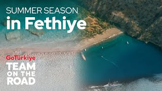 Summer Season in Fethiye - Team On The Road | Go Türkiye