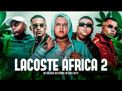 MC Cebezinho, MC Kelvinho, MC Kadu e MC GP - Oldilla "Lacoste África 2"  (Áudio Oficial) LOVE FUNK