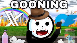 Gooning Ruined The Internet...