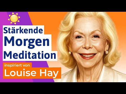 🟣 Morning meditation for contentment according to Louise Hay German