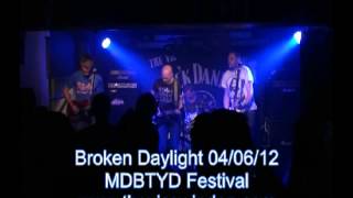 Broken Daylight MDBTYD Festival 4th June 2012 The Vic Swindon