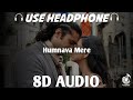 Humnava Mere (8D AUDIO SONG) | USE HEADPHONE | Jubin Nautiyal | Aditya Naitik