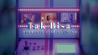 Download lagu Rahmania Astrini, Nino - Tak Bisa mp3