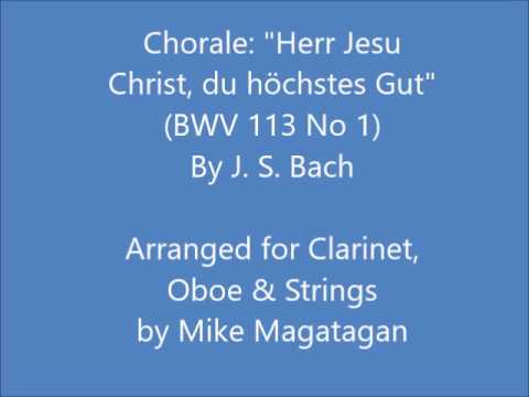 Chorale: "Herr Jesu Christ, du höchstes Gut" (BWV 113 No 1) for Clarinet, Oboe & Strings