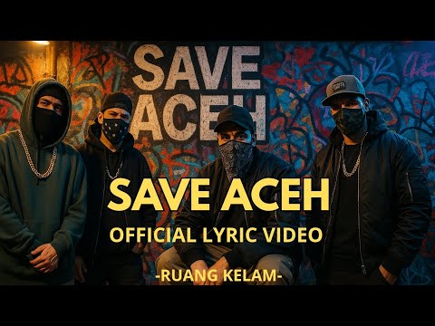 SAVE ACEH - Official Lyric Video by Ruang Kelam Official