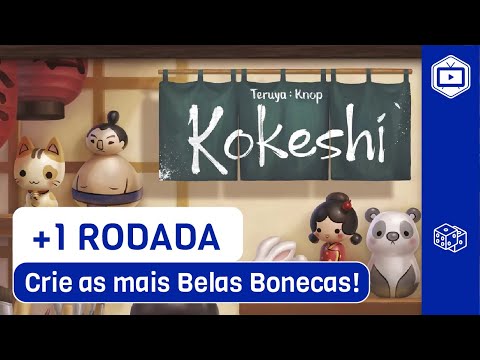KOKESHI - UNBOXING E REGRAS | +1 RODADA