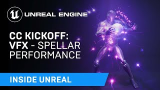 CC Kickoff: VFX - Spellar Performance | Inside Unreal