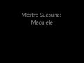 Mestre Suasuna: Maculele 