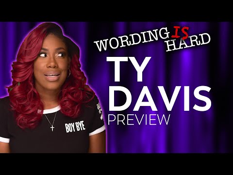 Ty Davis Sneak Peek! - Wording Is Hard