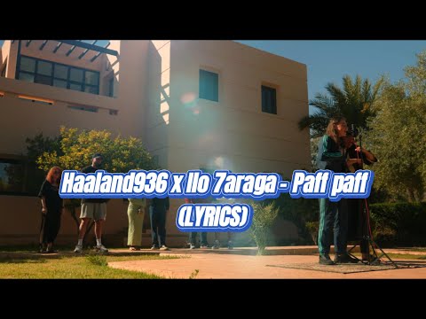 Haaland936 x Ilo 7araga - Paff paff (Lyrics)