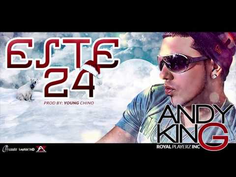 Este 24 - Andy King Prod. By Young Chino (Royal Playerz Inc)