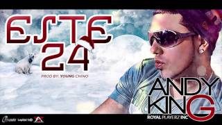 Este 24 - Andy King Prod. By Young Chino (Royal Playerz Inc)