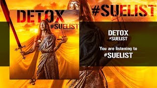 Detox - #SueList [Audio]