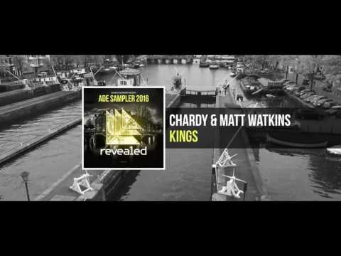 Chardy & Matt Watkins - Kings (ADE Sampler 2016 7/10) [OUT NOW!]