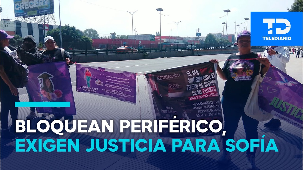 Bloquean Periférico Norte para pedir justicia por Sofía Madai, asesinada en Edomex