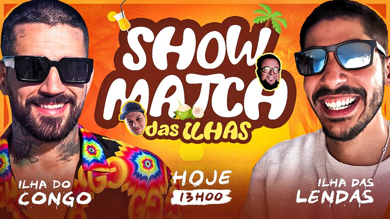 SHOWMATCH DAS ILHAS: ILHA DAS LENDAS X ILHA DO CONGO