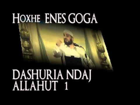 Dashuria ndaj Allahut 1 -  Hoxhë Enes Goga