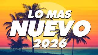MIX REGGAETON 2026 - LO MAS NUEVO 2026 - LO MAS SONADO