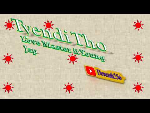 Tyendi Tho - Love Master ft Young Jap