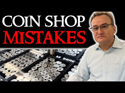 Huge Mistakes People Make at the Coin Shop - Coin Shop Etiquette 101