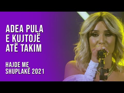 Hajde me shuplakë 2021 | Adea Pula – E kujtojë atë takim | T7