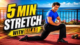 5 min Stretch with Gilad | With instructions for proper form.