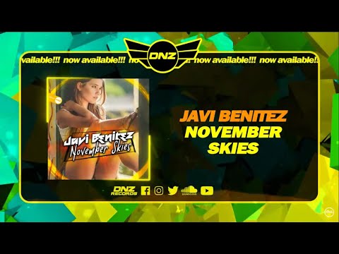 DNZF1359 // JAVI BENITEZ - NOVEMBER SKIES (Official Video DNZ Records)