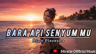 Download lagu BARA API SENYUM MU - DIAN PIESESHA || COVER BY MIRACLE  MUSIC mp3
