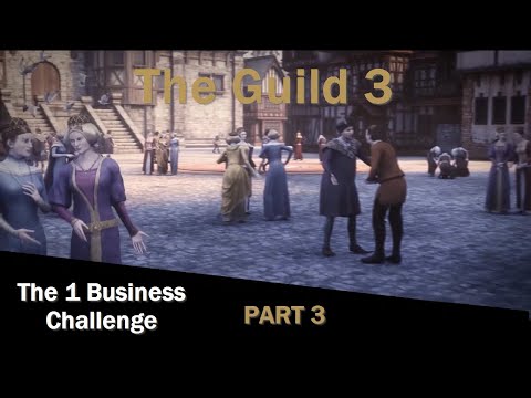The Guild 3: The One Business Challenge - Conclusion & thoughts - PART 3