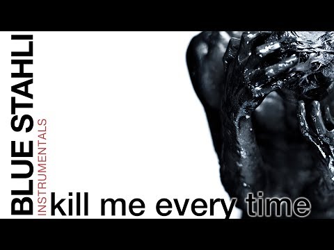 Video thumbnail for Kill Me Every Time [Instrumental]