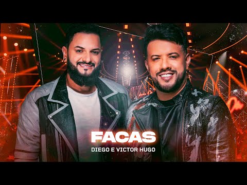 Diego e Victor Hugo - Facas (Ao Vivo)
