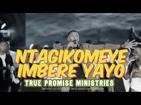 NTAGIKOMEYE IMBERE YAYO by #TruePromiseMinistries #rwandagospel #gospelmusic #rwandaupdate #music