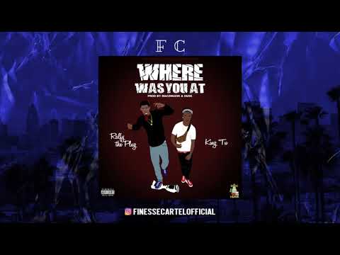 Ralfy The Plug Ft. King Tu - Where Was You At (Prod.By MaczMusik & Duse Beatz)