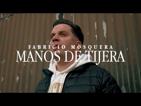 Fabricio Mosquera - Manos de Tijera (Video Oficial)