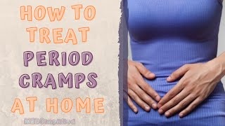 HOW TO TREAT PERIOD CRAMPS AT HOME