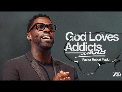 God Loves Addicts I Pastor Robert Madu I Social Dallas