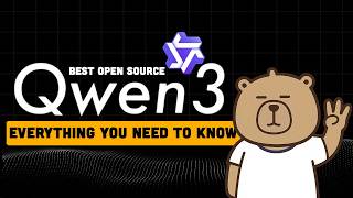 Qwen 3 (Open Source ): Everything You Need To Know