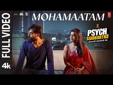 Full Video: Mohamaatam | Psych Siddhartha | Shree Nandu | Smaran Sai | Jassie Gift | Varun Reddy
