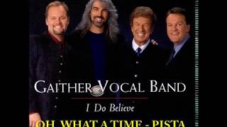 OH, WHAT A TIME - GAITHER VOCAL BAND - PISTA