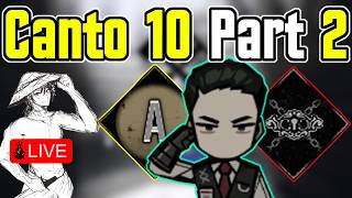 TIME FOR CANTO 10 PART 2!!! | Canto 10 - The Gaze Bearing Part 2 | Limbus Company