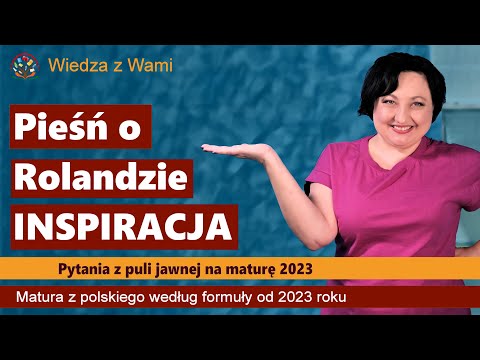Pieśń o Rolandzie, pytania z puli jawnej na maturę ustną z polskiego 2023.