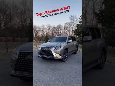 Top 5 Reasons to BUY the 2022 Lexus GX 460