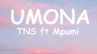 TNS - Umona ft Mpumi (Lyrics) TNS - Umona ft Mpumi (Lyrics)