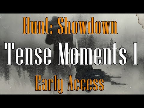 Tense Moments 1 - Hunt: Showdown - Early Access - 8.4.2018