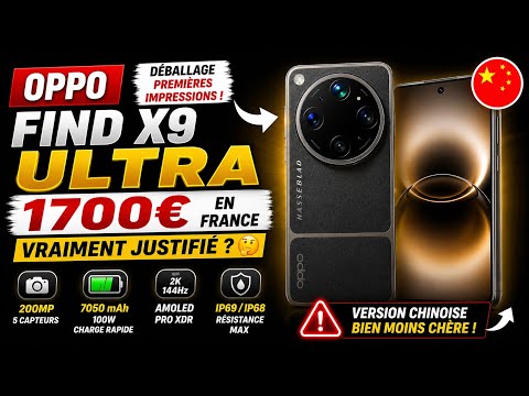 OPPO Find X9 Ultra : 1700€ en France… VRAIMENT JUSTIFIÉ ? 😳 Déballage &...