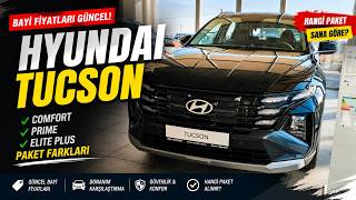 Hyundai Tucson alıyoruz güncel bayi fiyat listesi comfort prime elite 