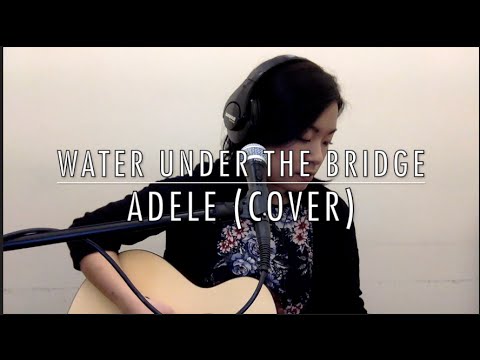 Water Under the Bridge by Adele (Acoustic Cover) - Martina San Diego