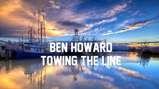 Ben Howard - Towing The Line (Audio)